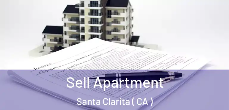 Sell Apartment Santa Clarita ( CA )