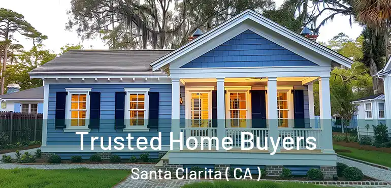  Trusted Home Buyers Santa Clarita ( CA )